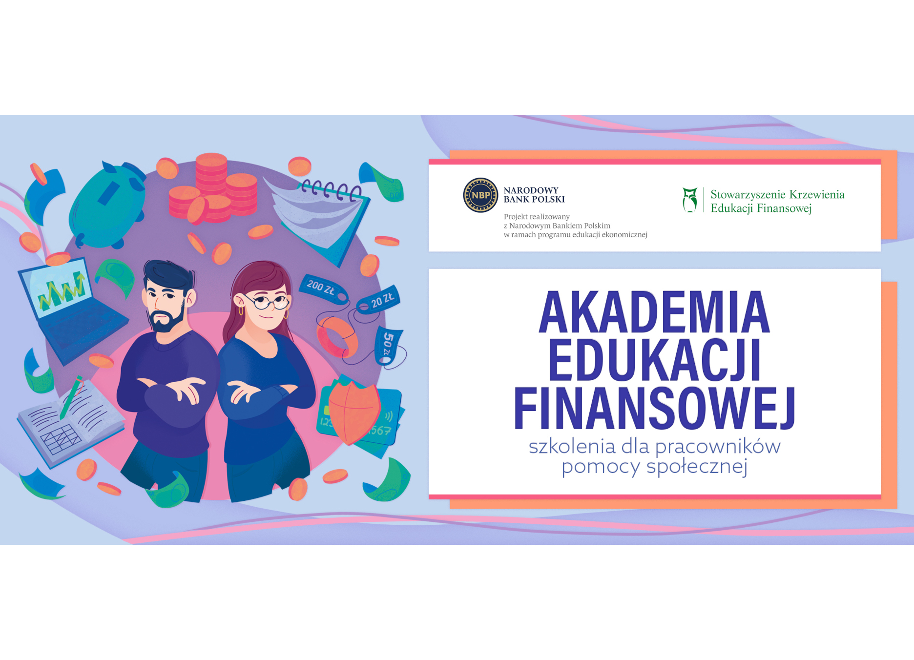 Rusza rekrutacja do nowego projektu pt. „Akademia edukacji finansowej – szkolenia z edukacji finansowej dla pracowników pomocy społecznej”.